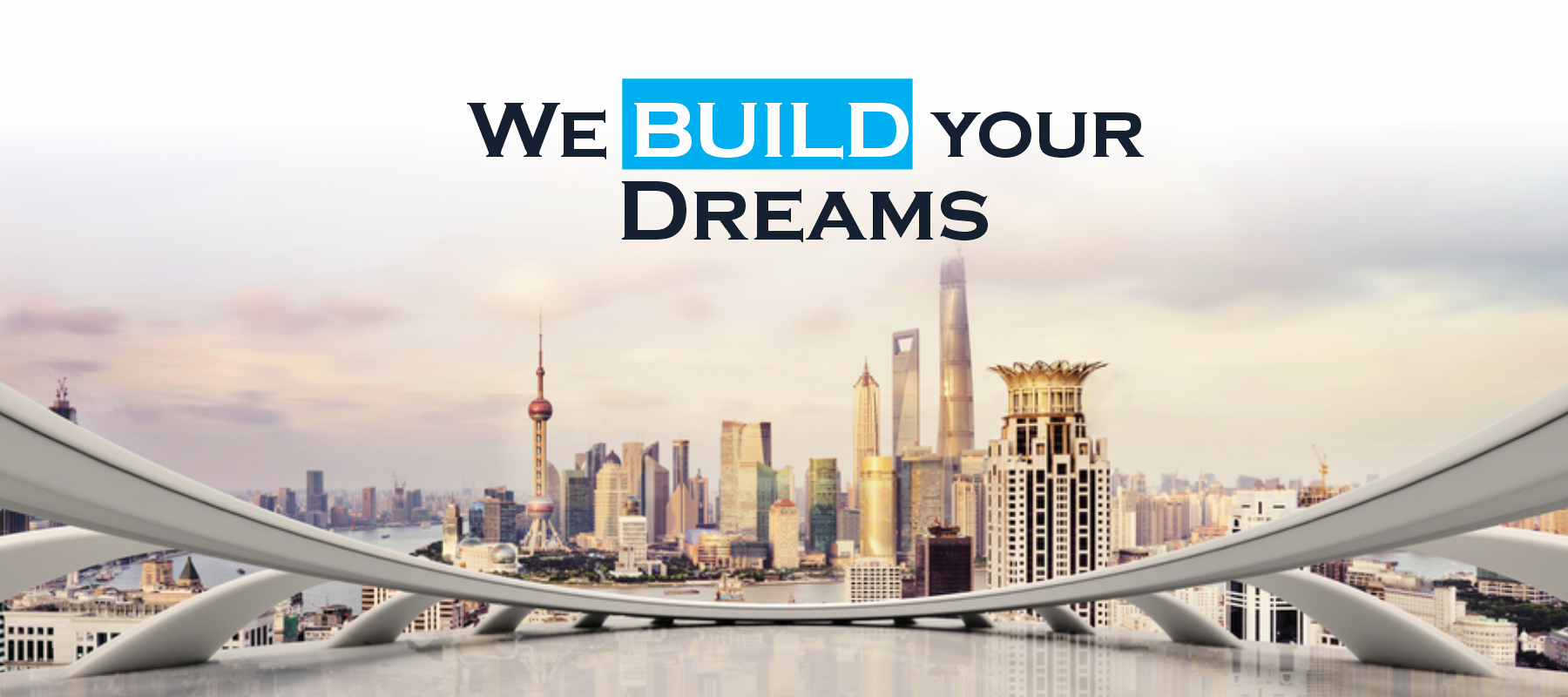 We Build Your Dreams - Modern cityscape
